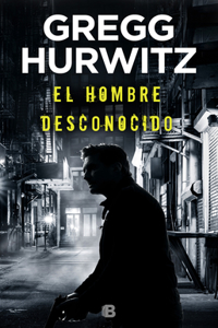 El Hombre Desconocido / The Nowhere Man