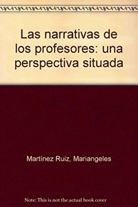 Las narrativas de los profesores: una perspectiva situada