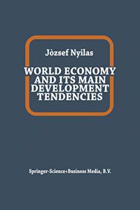 World Economy and Its Main Development Tendencies