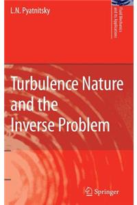 Turbulence Nature and the Inverse Problem