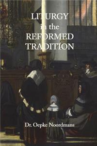 Liturgy in the Reformed Tradition