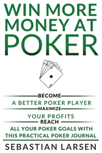 Win More Money at Poker