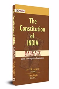 The Constitution of India Bare Act with Short Notes: Useful for Competitive Examinations