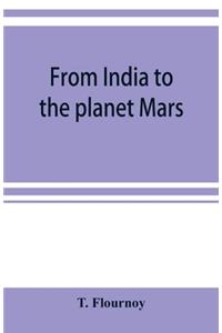 From India to the planet Mars