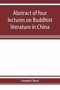 Abstract of four lectures on Buddhist literature in China