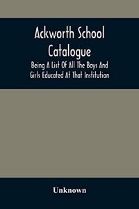 Ackworth School Catalogue