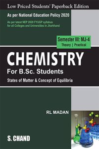 Chemistry For B.Sc. Students Semester III: MJ-4 | State of Matter & Concept of Equilibria - As per the NEP 2020 Jharkhand