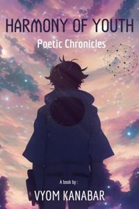 Harmony of Youth: Poetic Chronicles