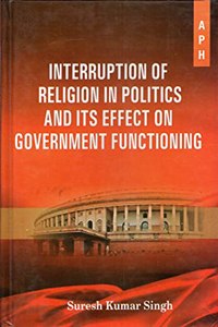 Interruption Of Religion In Politics And Its Effect On Government Functioning