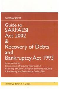 Guide to SARFAESI Act 2002 & Recovery of Debts and Bankruptcy Act 1993 (September 2016 Edition)