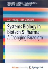 Systems Biology in Biotech & Pharma