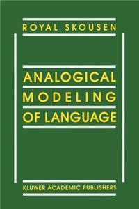 Analogical Modeling of Language