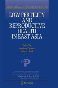 Low Fertility and Reproductive Health in East Asia