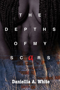 Depths of My Scars