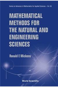 Mathematical Methods for the Natural and Engineering Sciences