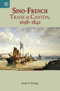 Sino-French Trade at Canton, 1698-1842