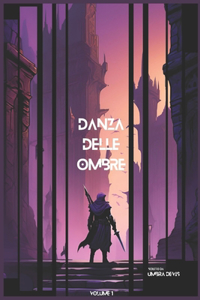 Danza Delle Ombre, Volume 1