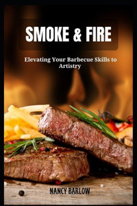 Smoke & Fire