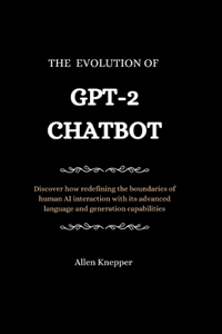 Evolution of GPT-2 Chatbot