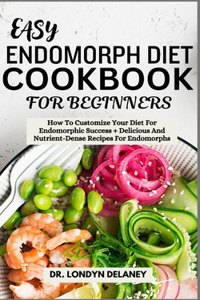 Easy Endomorph Diet Cookbook for Beginners