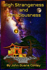 High Strangeness and Consciousness