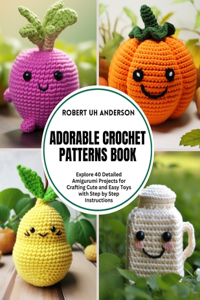 Adorable Crochet Patterns Book