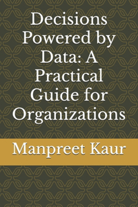 Decisions Powered by Data