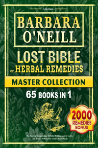 Barbara O'Neill Lost BIBLE Of Herbal Remedies