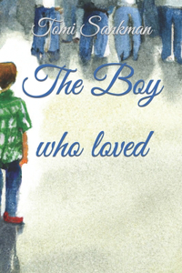 Boy who loved