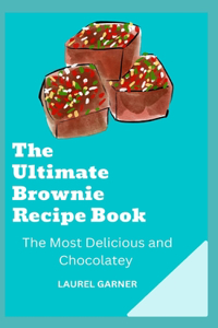 Ultimate Brownie Recipe Book