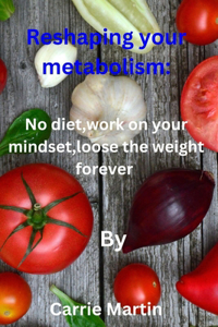Reshaping your metabolism
