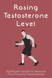 Rasing Testosterone Level