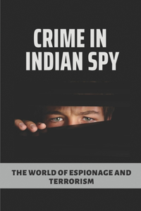 Crime In Indian Spy