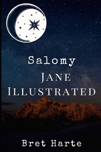 Salomy Jane Illustrated