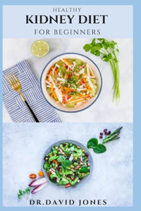 Healthy Kidney Diet for Beginners
