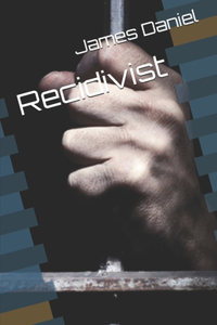 Recidivist