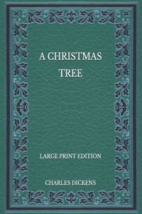 A Christmas Tree - Large Print Edition