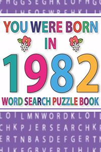 You Were Born In 1982