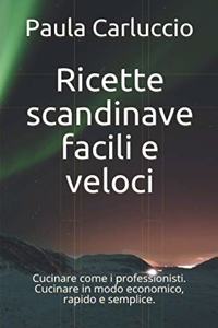 Ricette scandinave facili e veloci