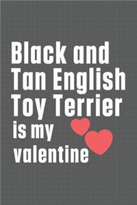 Black and Tan English Toy Terrier is my valentine
