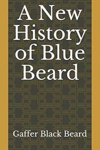 A New History of Blue Beard