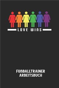 LOVE WINS - Fußballtrainer Arbeitsbuch