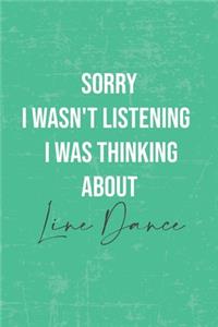 Sorry i wasn't listening i was thinking about line dance