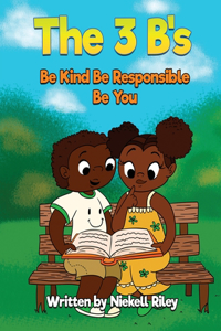 3 B's Be Kind, Be Responsible, Be You