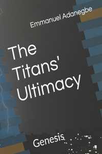 The Titans' Ultimacy