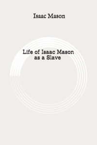 Life of Isaac Mason as a Slave
