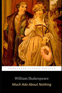 Much Ado About Nothing By William Shakespeare 