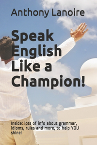 Speak English Like a Champion!