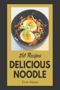 250 Delicious Noodle Recipes