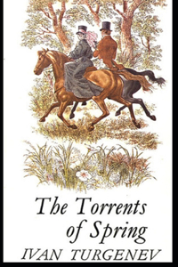 Torrents of Spring-Original Classic Edition(Annotated)